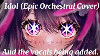 YOASOBI  IDOL アイドル Epic OrchestralVocals [upl. by Ehpotsirhc]