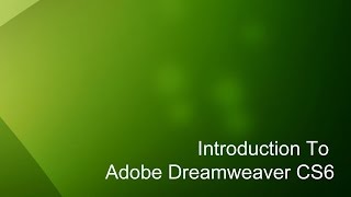 2  Introduction to Dreamweaver Tutorial CS6 [upl. by Marji274]