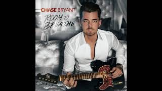 Chase Bryant  Room To Breathe [upl. by Nodla]