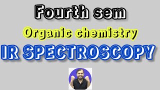 IR SPECTROSCOPY  Organic chemistry  4th sem  class 1 [upl. by Helali]