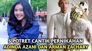 5 Potret Cantik Pernikahan Adinda Azani Dan Armand Zachary [upl. by Akiehsat]