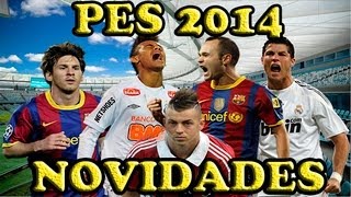 Pes 2014 Novidades e Notícias [upl. by Yelehsa]