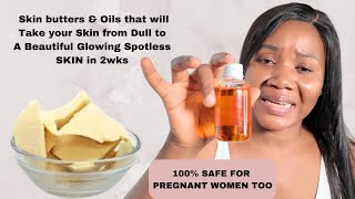 Skincare that Glows amp Bright your Dull Skin  Oils amp Butter for Beautiful Skin Safe 4 Pregnancy [upl. by Ardnuhs]