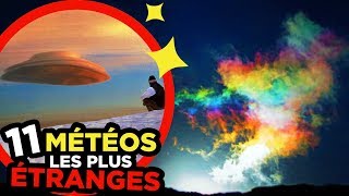 11 MÉTÉOS les plus ÉTRANGES ET TERRIFIANTES [upl. by Monty599]