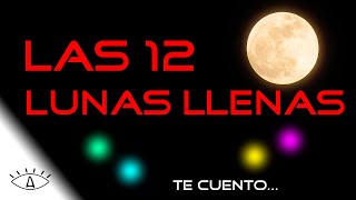 LUNA LLENA los nombres de las 12 LUNAS LLENAS  Los ojos de Albert [upl. by Albion412]