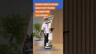 REVIEW LENGKAP VALTER HEAVY DUTY FLOOR POLISHER TIPE VTRFP002A LOW SPEED shorts [upl. by Asiram64]