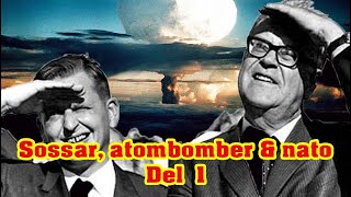 Sossar atombomer och nato DEL 1 [upl. by Inaffyt382]