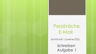 Zertifikat B1 Goethe ÖSD EMail schreiben [upl. by Sybilla]