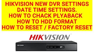 HIKVISON NEW DVR SETTINGS  HOW TO FACTORY RESET [upl. by Dimo]