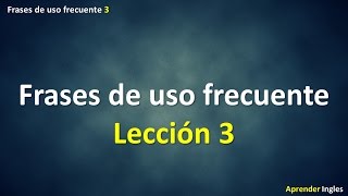 Frases en Ingles Para Principiantes con su traducción 3 [upl. by Arema882]