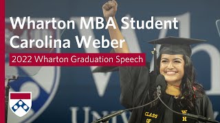 2022 Wharton Graduation – MBA Student Speaker Carolina Weber [upl. by Primrose614]