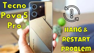 Tecno Pova 5 Pro Hang amp Restart Problem  Solution of hang amp restart issues  Hang amp restart issue [upl. by Zaneta]