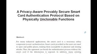 A Privacy Aware Provably Secure Smart Card Authentication Protocol Based on Physically Unclonable Fu [upl. by Eaj]