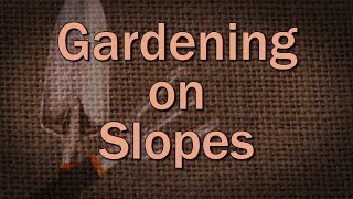 Gardening on Slopes – Family Plot [upl. by Notserp426]