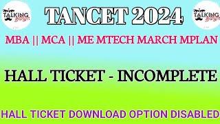 TANCET 2024  CEETA PG  HALL TICKET DOWNLOAD OPTION DISABLE  ISSUE INCOMPLETE talkingtamila [upl. by Atiuqehs247]