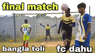 final match  penalty shootout  fc bangla toli 🆚 fc dahu  dungri tupudana football match [upl. by Nashbar265]