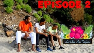 Les Îles Aux Parfums Saison 1 Episode 2 HD [upl. by Dalury374]