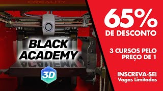 🔥 BLACK ACADEMY 65 OFF  3 Cursos Pelo preço de um Impressão 3D Modealgem e Resina [upl. by Hoffmann550]