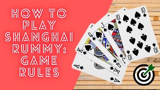 How to Play Shanghai Rummy  Game Rules  Card Games [upl. by Frydman807]