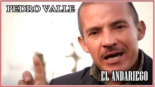 EL ANDARIEGO PEDRO VALLE VIDEO OFFICIAL [upl. by Weinert]