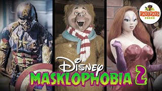 Disney Masklophobia 2 Scariest Disney Characters [upl. by Eldrida]