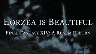 Eorzea is Beautiful  エオルゼア は美しいです [upl. by Sissel]