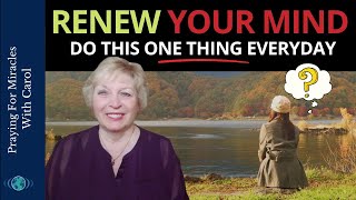 How To Renew Your Mind In Christ  See Amazing Things Happen [upl. by Hegyera]