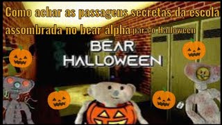 Como achar as passagens secretas da escola assombrada no Bear Alpha para o Halloween🎃🎃 [upl. by Idur]