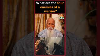 What are the four enemies of a warrior  patriji pmcenglish [upl. by Swords955]