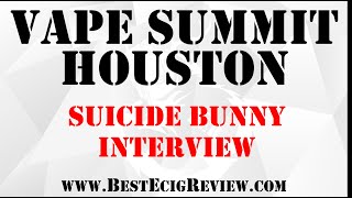 Suicide Bunny Interview  Vape Summit Houston 2014 [upl. by Lerrej]