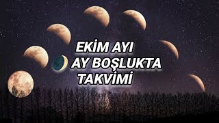 🌒EKİM AYI 🌒AY BOŞLUKTA 🌒 TAKVİMİ 🖤🖤 [upl. by Debarath]