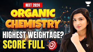 Organic Chemistry  Highest Weightage  NEET 2024  Score Full 🎯 Akansha Karnwal [upl. by Nosredneh876]