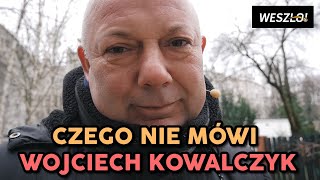 CZEGO NIE MÓWI WOJCIECH KOWALCZYK WYSTĘPUJE KOWAL [upl. by Drolyag]