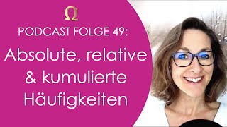 Podcast Folge 49 Absolute relative amp kumulierte Häufigkeiten 🤩 [upl. by Gilda68]