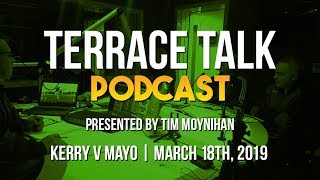 Terrace Talk Podcast  Kerry v Mayo Analysis [upl. by Ivan222]