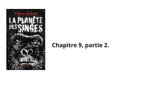 26La planète des singes Pierre Boulle Chapitre 9 partie 2 Livre audio [upl. by Sergius]