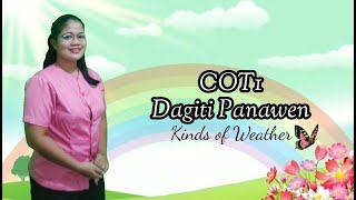 First COT  Kinds of Weather  Mga Uri ng Panahon  Dagiti Panawen  Quarter 2 Week 9  Kindergarten [upl. by Ferino]