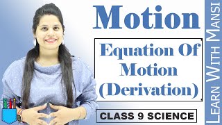 Class 9 Science  Chapter 8  Equation Of Motion Derivation  Motion  NCERT [upl. by Yengac]