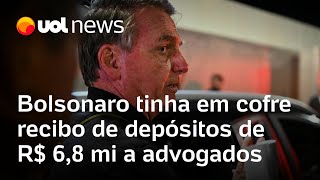 Bolsonaro tinha em cofre recibo de depósitos de R 68 milhões a advogados [upl. by Ymrots]