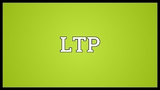 LTP Meaning [upl. by Attennek]