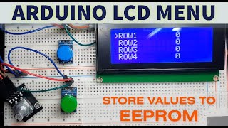 Arduino LCD Menu With Storing Values to EEPROM [upl. by Henricks794]