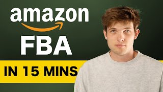 Amazon FBA in 15 Minutes  How To Sell on Amazon 2024 [upl. by Mandelbaum254]