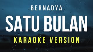 Satu Bulan  Bernadya Karaoke [upl. by Neroc]