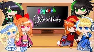 The PPG X RRB Reacting to meme  Ppg×Rrb  Gacha club  not og [upl. by Annavas]