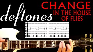 Change Deftones Guitar Lesson  Change Deftones Tabs  How to Play In The House Of Flies Tab Drop C [upl. by Julita819]