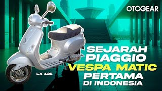 Sejarah Piaggio Vespa Matic di Indonesia [upl. by Marina]