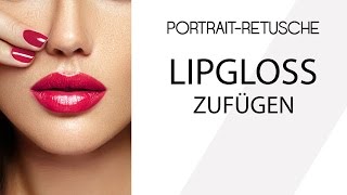 LIPGLOSS zufügen  Photoshop Tutorial  GermanDeutsch [upl. by Nosna386]