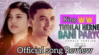 Timilai Herne Bani Paryo Female Version Review ll Paul Shah ll Shanisa Bhattarai ll New Music Video [upl. by Mloc]