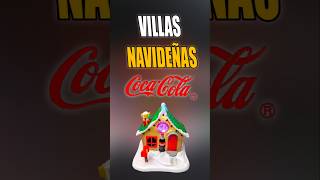 🥤¡LAS VILLAS NAVIDEÑAS COCA COLA REGRESAN  🎄 cocacola navidad [upl. by Acnalb]