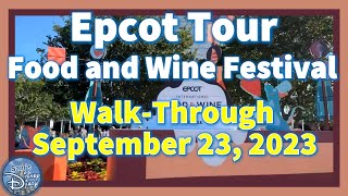 Epcot Food and Wine Festival Walk Through  September 22 2023 [upl. by Ennalorac911]